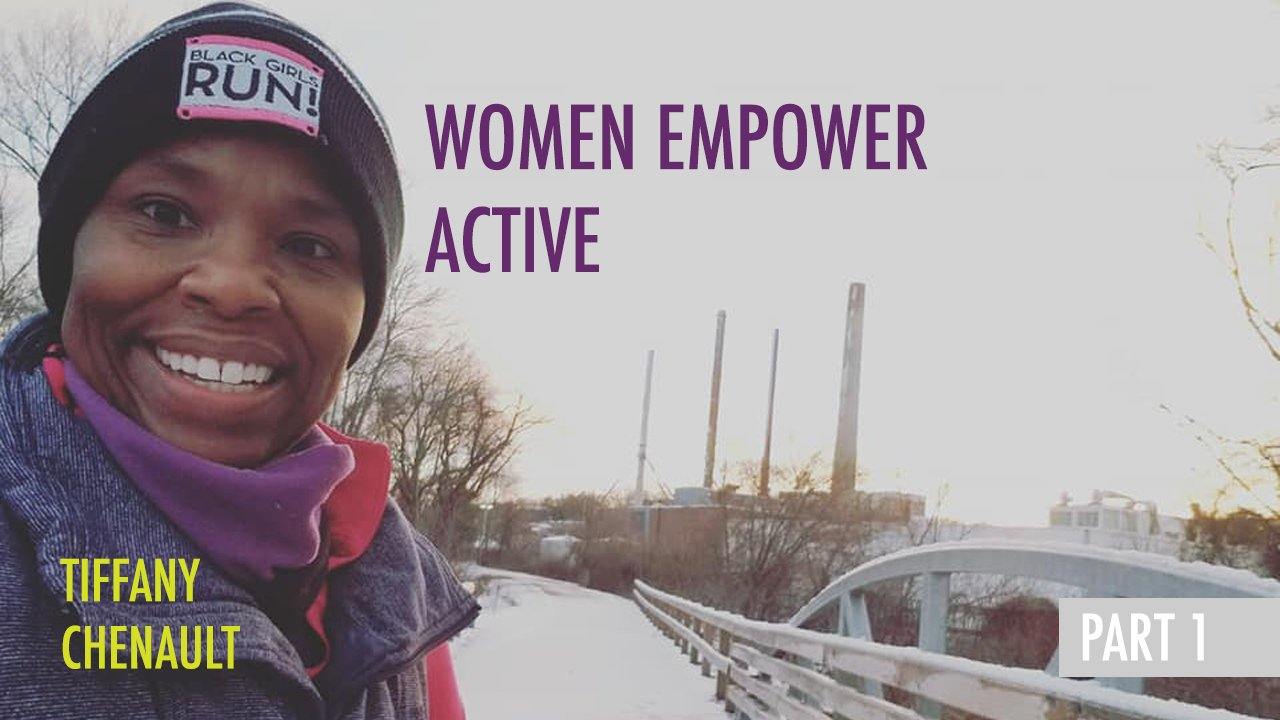 Women Empower Active: Tiffany Chenault - PART 1 - UR Sportswear